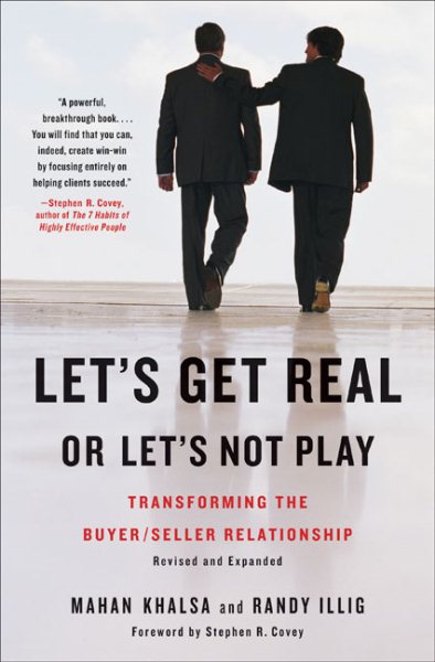 Let's Get Real or Let's Not Play: Transforming the Buyer/Seller Relationship cover