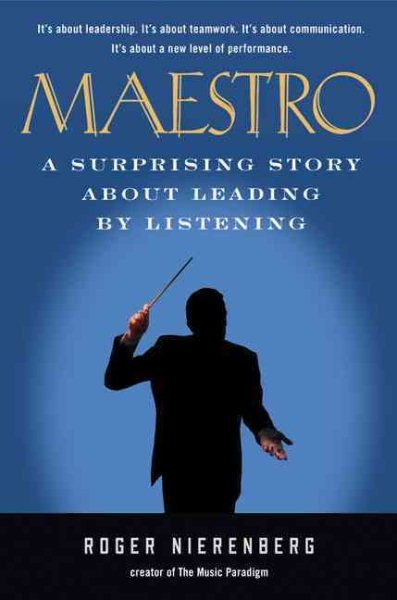 Maestro: A Surprising Story About Leading by Listening cover