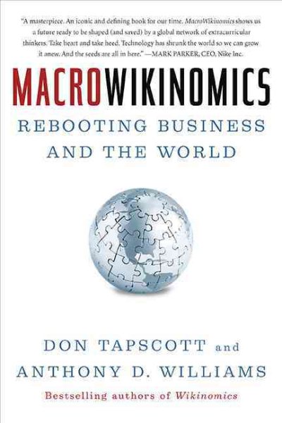Macrowikinomics: Rebooting Business and the World cover