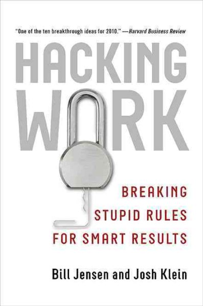 Hacking Work: Breaking Stupid Rules for Smart Results cover