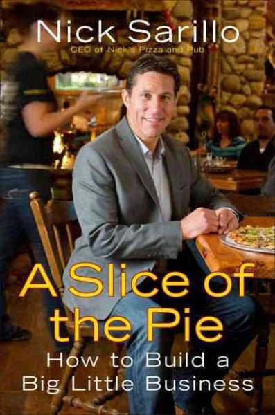 A Slice of the Pie: How to Build a Big Little Business cover