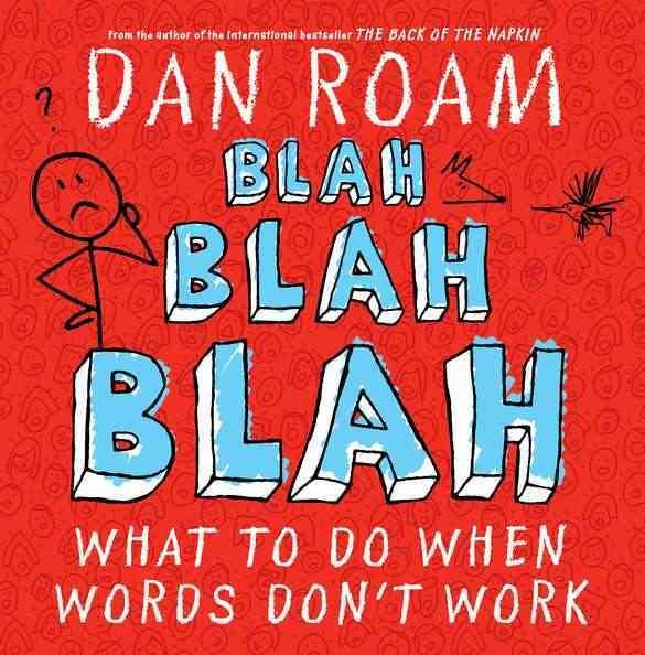 Blah Blah Blah: What To Do When Words Don't Work cover