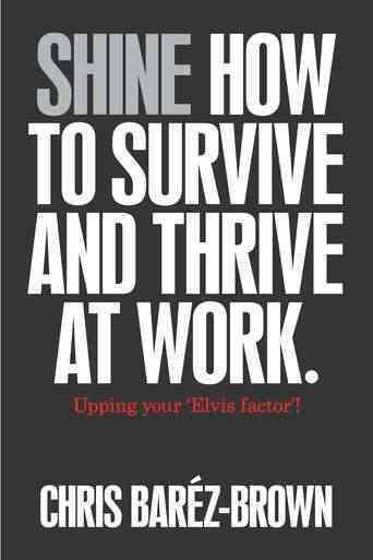 Shine: How to Survive and Thrive at Work cover