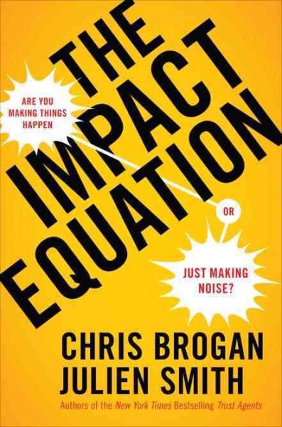 The Impact Equation: Are You Making Things Happen or Just Making Noise? cover