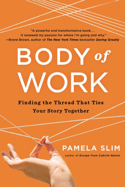 Body of Work: Finding the Thread That Ties Your Story Together cover