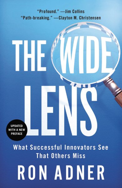 The Wide Lens: What Successful Innovators See That Others Miss cover