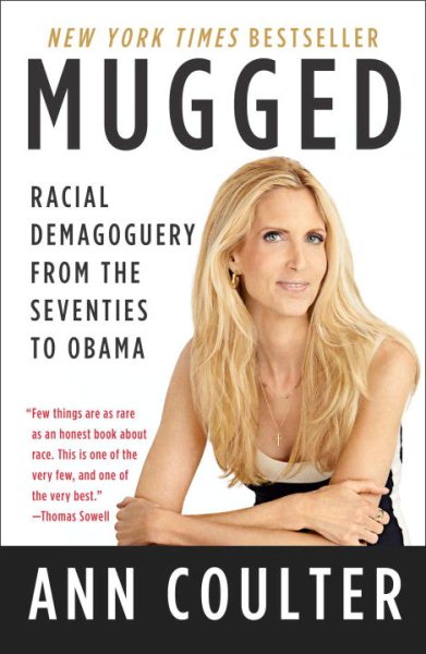 Mugged: Racial Demagoguery from the Seventies to Obama cover