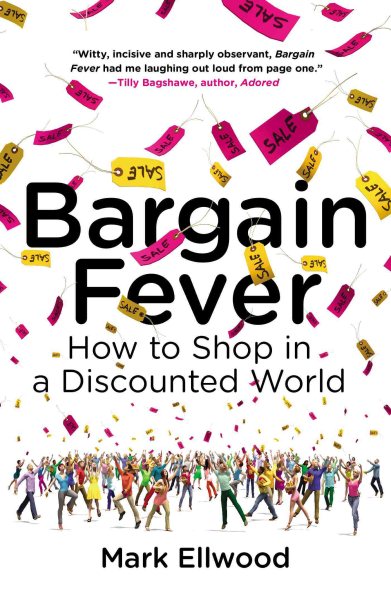 Bargain Fever: How to Shop in a Discounted World cover