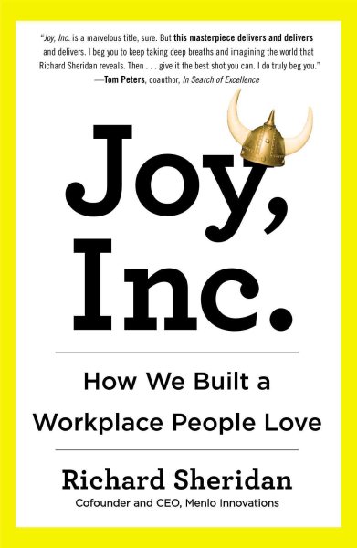 Joy, Inc.: How We Built a Workplace People Love cover