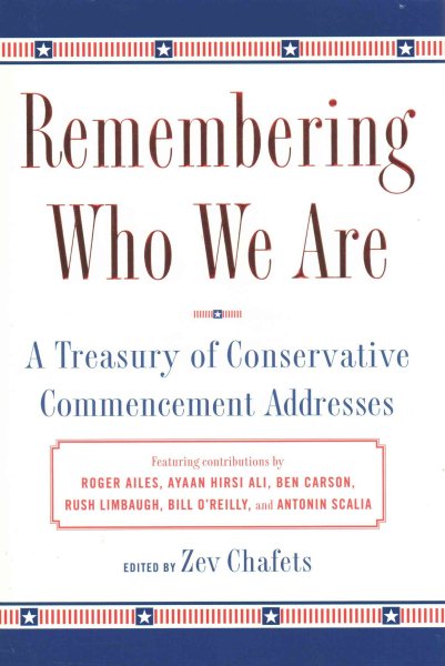 Remembering Who We Are: A Treasury of Conservative Commencement Addresses cover