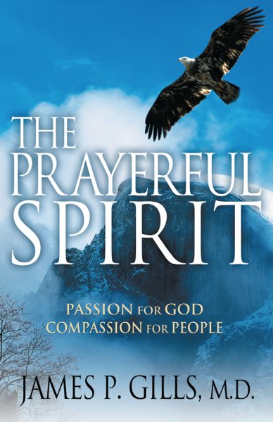 The Prayerful Spirit: Passion for God, Compassion for People cover