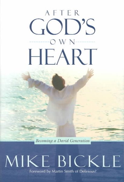 After God's Own Heart: The key to knowing and living God's passionate love for you
