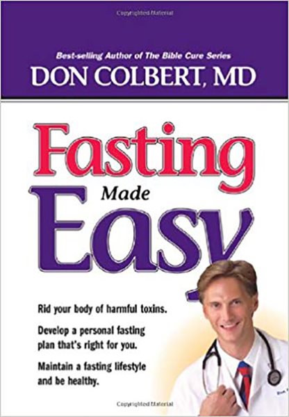Fasting Made Easy: Rid Your Body of Harmful Toxins. Develop a Personal Fasting Plan that is Right for You. Maintain a Fasting Lifestyle and Be Healthy, cover