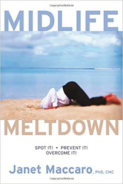 Mid Life Meltdown: Spot It! Prevent It! Overcome It! cover