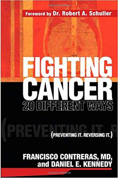 Fighting Cancer 20 Ways: Preventing It. Reversing It. cover