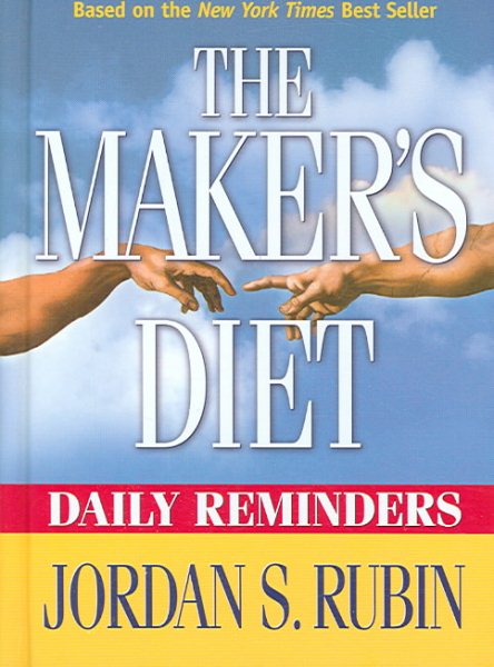 Makers Diet Daily Reminders: Here are 365 daily reminders to encourage you to live in better health for the rest of your life. cover