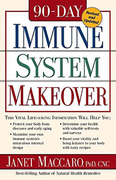 90 Day Immune System Revised: This vital life-saving information will help you: · Protect your body from diseases and early aging · Maximize your ... and surveys · Boost your vitality a cover