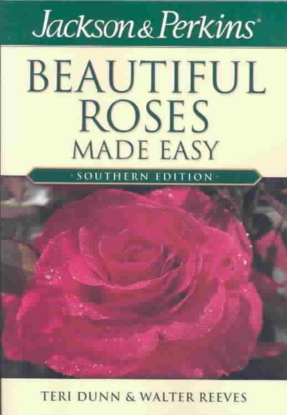 Beautiful Roses Made Easy Southern (Jackson & Perkins Beautiful Roses Made Easy) cover