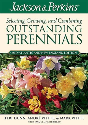 Jackson & Perkins Selecting, Growing and Combining Outstanding Perennials: Mid-Atlantic and New England Edition cover