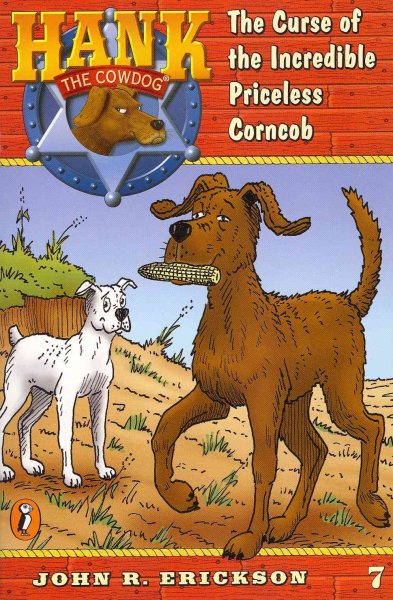 The Curse of the Incredible Priceless Corncob (Hank the Cowdog, 7) cover