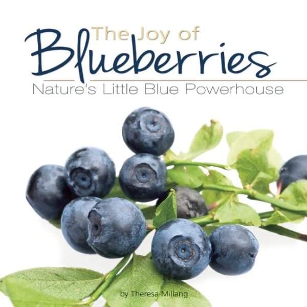 The Joy of Blueberries: Nature's Little Blue Powerhouse (Fruits & Favorites Cookbooks) cover
