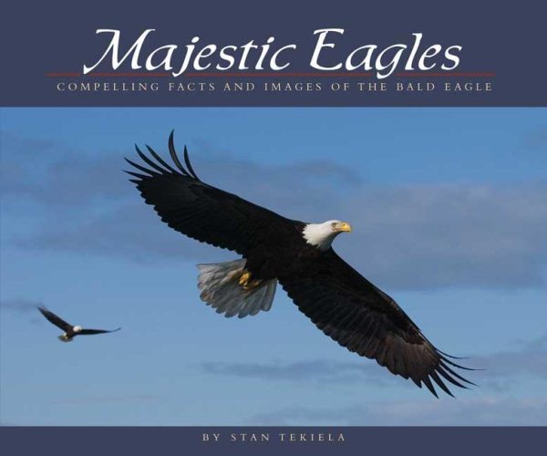 Majestic Eagles: Compelling Facts and Images of the Bald Eagle (Wildlife Appreciation) cover