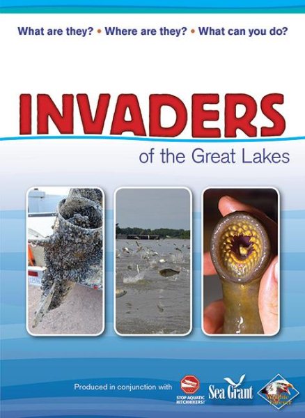 Invaders of the Great Lakes: Invasive Species and Their Impact on You cover
