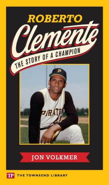 Roberto Clemente: The Story of a Champion (Townsend Library) cover