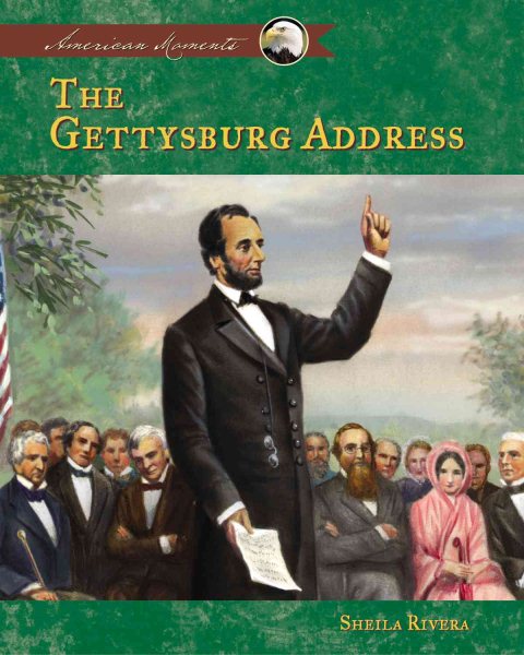 The Gettysburg Address (American Moments) cover