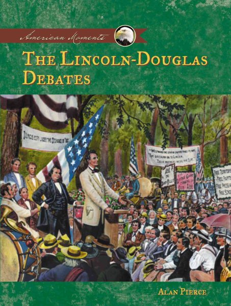Lincoln-douglas Debates (AMERICAN MOMENTS SET II) cover