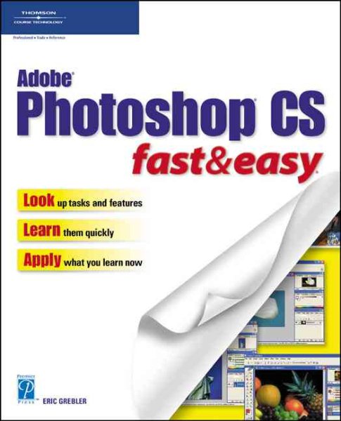 Adobe Photoshop CS Fast & Easy (Fast & Easy (Premier Press)) cover