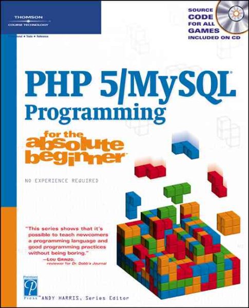 PHP 5 / MySQL Programming for the Absolute Beginner cover