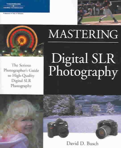 Mastering Digital SLR Photography cover