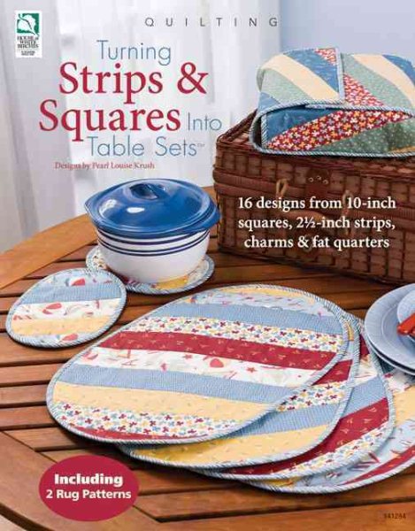 Turning Strips & Squares Into Table Sets cover