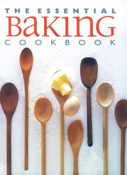 The Essential Baking Cookbook (Essential Cookbooks Series) cover