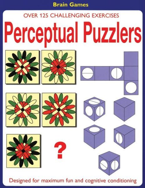 Perceptual Puzzlers: 100 Challenging Exercises Designed for Maximum Fun and Cognitive Conditioning