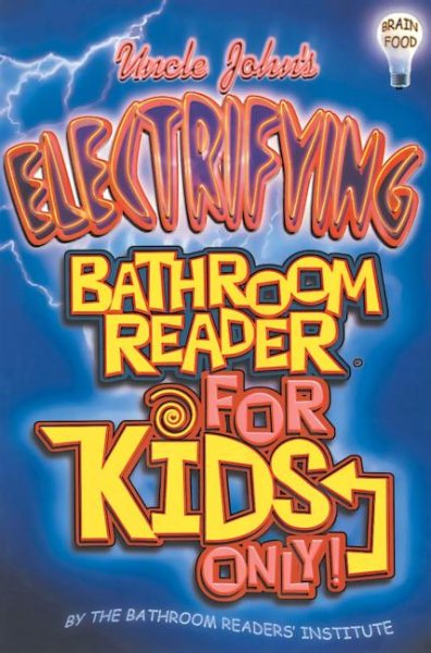 Uncle John's Electrifying Bathroom Reader for Kids Only! cover