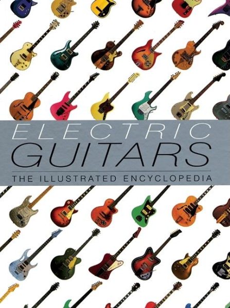 Electric Guitars: The Illustrated Encyclopedia cover