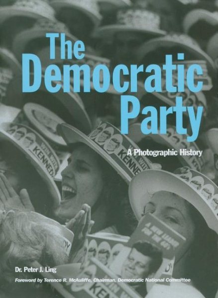 The Democratic Party: A Photographic History cover