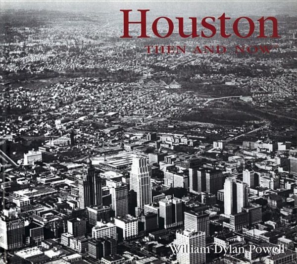 Houston Then and Now (Then & Now) cover
