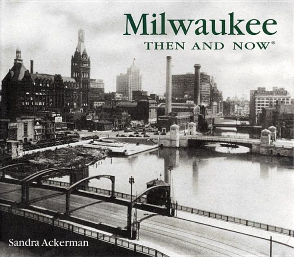 Milwaukee Then and Now cover