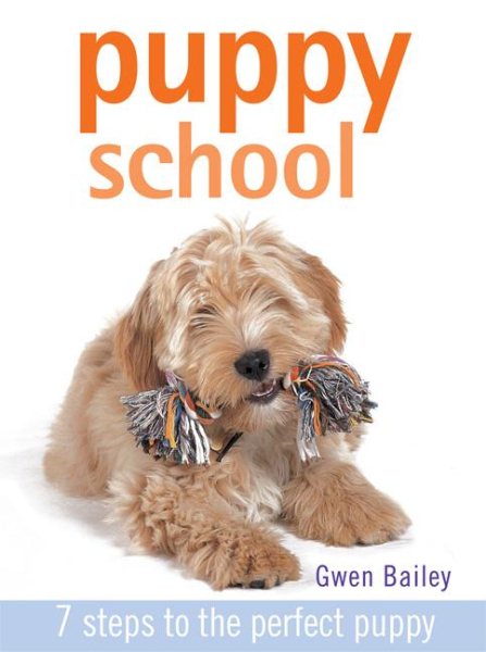 Puppy School: 7 Steps to the Perfect Puppy cover