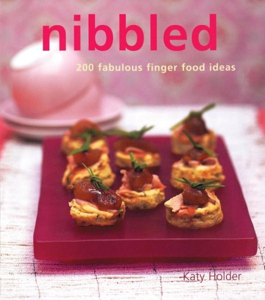 Nibbled: 200 Fabulous Finger Food Ideas cover