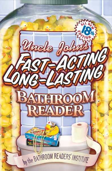 Uncle John's Fast-Acting Long-Lasting Bathroom Reader (Uncle John's Bathroom Reader Annual) cover