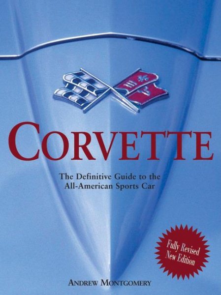 Corvette: The Definitive Guide to the All-American Sports Car cover