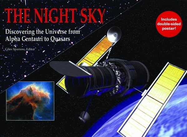 The Night Sky: Discovering the Universe from Alpha Centauri to Quasars cover