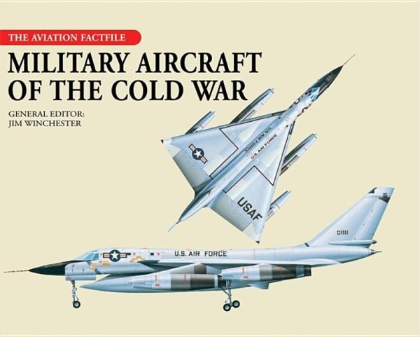Military Aircraft of the Cold War (The Aviation Factfile) cover