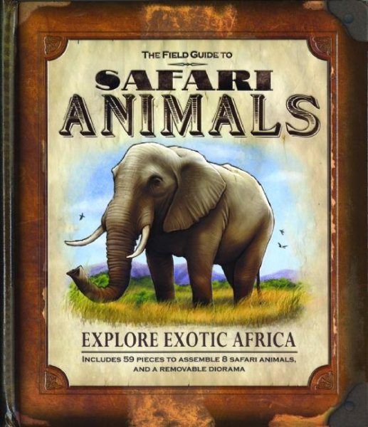 The Field Guide to Safari Animals (Field Guides) cover