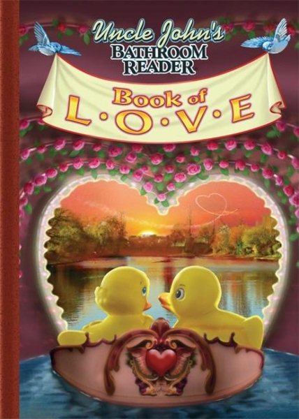 Uncle John's Bathroom Reader Book of Love (Uncle John's Bathroom Readers) cover