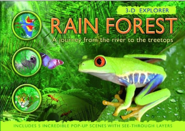 3-D Explorer: Rain Forest: A Journey from the River to the Treetops (3D Explorers) cover